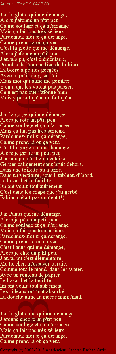 J'ai les organes qui me démangent