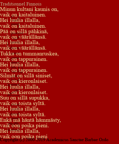 Minun kultani kaunis on
